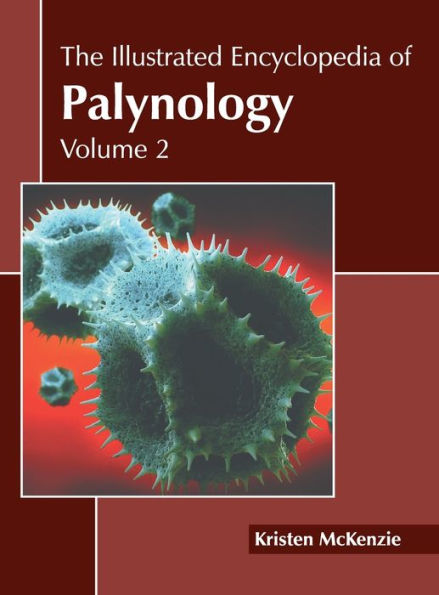 The Illustrated Encyclopedia of Palynology: Volume 2