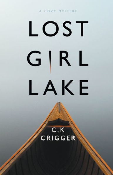 Lost Girl Lake: A Cozy Mystery Novel