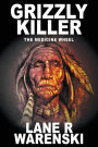 Grizzly Killer: The Medicine Wheel (Large Print Edition)