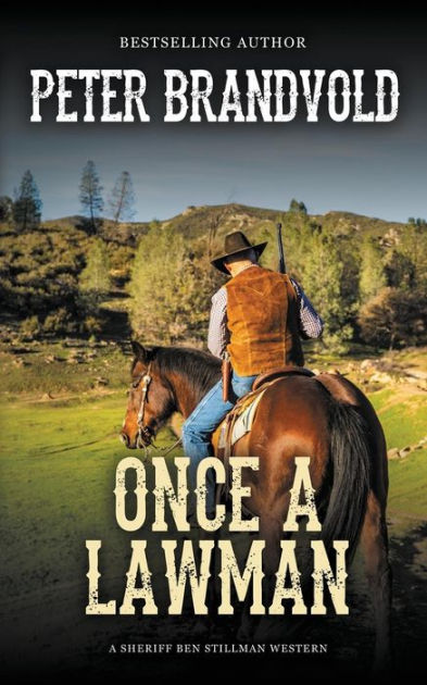 Once a Lawman (A Sheriff Ben Stillman Western) by Peter Brandvold ...