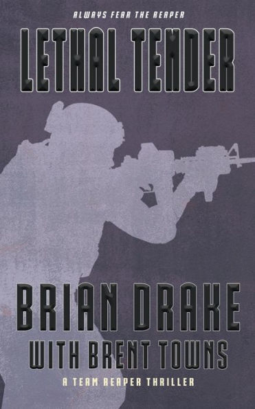 Lethal Tender: A Team Reaper Thriller