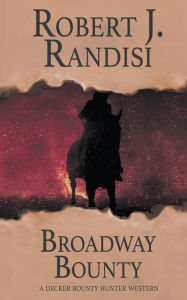 Title: Broadway Bounty, Author: Robert J. Randisi