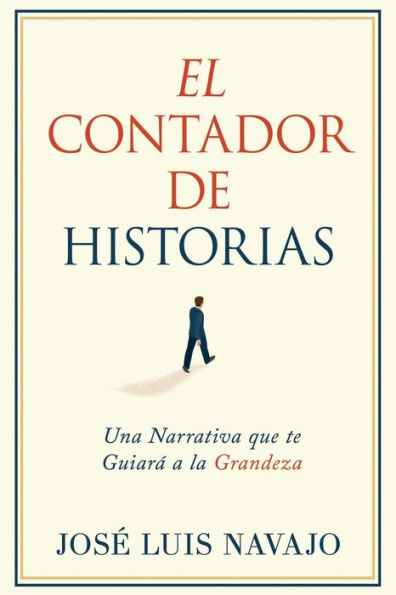 El Contador de Historias: Una narrativa que te guiará a la grandeza