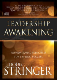 Title: Leadership Awakening: Foundational Principles for Lasting Success, Author: Doug Stringer