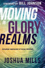 Moving in Glory Realms: Exploring Dimensions of Divine Presence