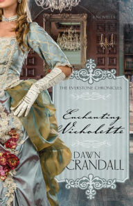 Title: Enchanting Nicholette, Author: Dawn Crandall