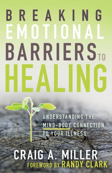 Breaking Emotional Barriers to Healing: Understanding the Mind-Body Connection Your Illness