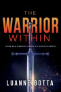 The Warrior Within: Young Men Standing Strong in a Reckless World