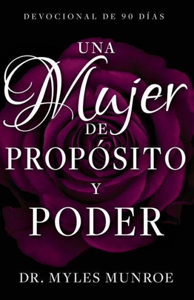 Una mujer de propósito y poder: Devocional de 90 días