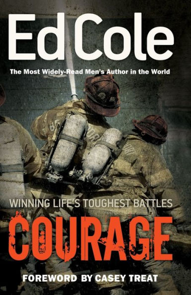 Courage: Winning Life's Toughest Battles