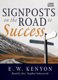 Title: Signposts on the Road to Success, Author: E. W. Kenyon