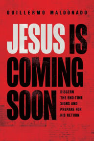Ebook free today download Jesus Is Coming Soon: Discern the End-Time Signs and Prepare for His Return by Guillermo Maldonado, Renny McLean