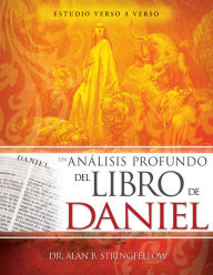 Electronic book download Un analisis profundo del libro de Daniel: Estudio verso a verso