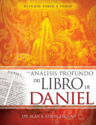 Free ebook pdf format download Un analisis profundo del libro de Daniel: Estudio verso a verso MOBI PDF FB2 in English