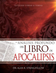 Book downloads for ipad 2 Un analisis profundo del libro de Apocalipsis: Estudio verso a verso by Alan B. Stringfellow iBook English version