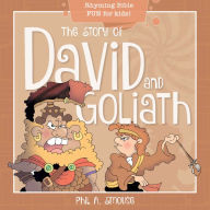 Title: The Story of David and Goliath: Rhyming Bible Fun for Kids!, Author: Phil A. Smouse