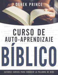 Title: Curso de auto-aprendizaje bíblico: Catorce cursos para conocer la Palabra de Dios, Author: Derek Prince