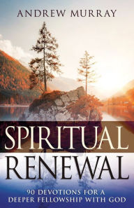 Scribd free ebook download Spiritual Renewal: 90 Devotions for a Deeper Fellowship with God 9781641237239 English version