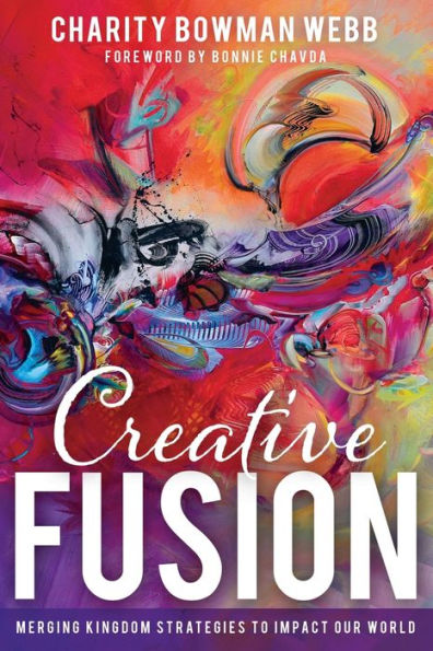 Creative Fusion: Merging Kingdom Strategies to Impact Our World