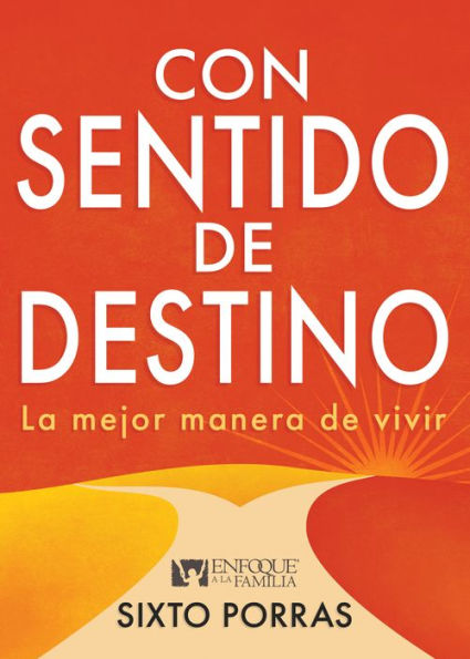 Con sentido de destino: La mejor manera de vivir