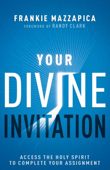 Your Divine Invitation: Access the Holy Spirit to Complete Your Assignment