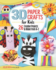 Paper Crafts for Kids, Book by Stefania Luca, Official Publisher Page