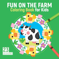 Title: Fun on the Farm Coloring Book for Kids: 23 Designs, Author: Kristin Labuch