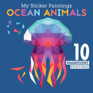 Title: My Sticker Paintings: Ocean Animals: 10 Magnificent Paintings, Author: Clorophyl Editions