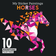 Title: My Sticker Paintings: Horses: 10 Magnificent Paintings, Author: Clorophyl Editions