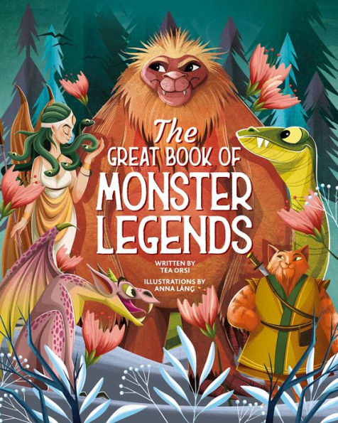 The Great Book of Monster Legends: Stories and Myths from around the World