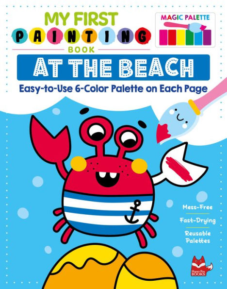 My First Painting Book: At the Beach: Easy-to-Use 6-Color Palette on Each Page