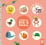 Title: Animals Big & Small: Over 60 Animals to Discover, Author: Rebecca Weerasekera