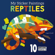 Title: My Sticker Paintings: Reptiles: 10 Magnificent Paintings, Author: Logan Powell