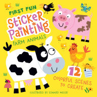 Title: First Fun Sticker Painting: Farm Animals: 12 Colorful Scenes to Create, Author: Edward Miller