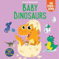 Title: Baby Dinosaurs: 10 Pop-Ups, Author: David Hawcock