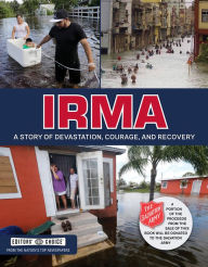 Title: Irma: A Story of Devastation, Courage, and Recovery, Author: Editors' Choice