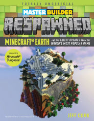 Book download online Master Builder Respawned: Minecraft Earth and the Latest Updates from the World's Most Popular Game (English literature) 9781641254663 by Triumph Books