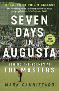 Title: Seven Days in Augusta: Behind the Scenes At the Masters, Author: Triumph Books