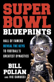 Top 20 free ebooks download Super Bowl Blueprints: Hall of Famers Reveal the Keys to Football's Greatest Dynasties