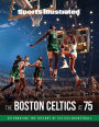 Sports Illustrated The Boston Celtics at 75