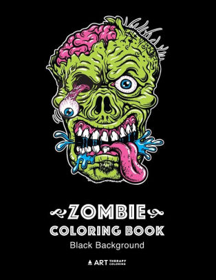 Download Zombie Coloring Book Black Background Midnight Edition Zombie Coloring Pages For Everyone Adults Teenagers Tweens Older