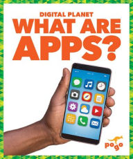 Title: What Are Apps?, Author: Nikole Brooks Bethea