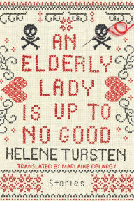 Title: An Elderly Lady Is Up to No Good, Author: Helene Tursten