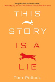 Downloading free books to kindle fire This Story Is a Lie 9781641290326 by Tom Pollock PDF English version