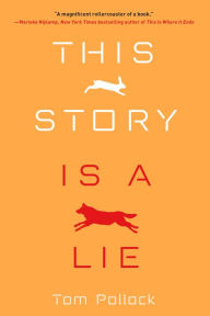 Download epub ebooks from google This Story Is a Lie 9781641290326  (English literature) by Tom Pollock