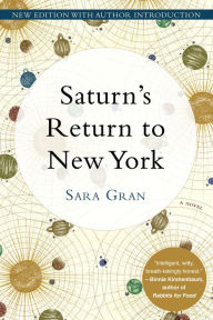 Title: Saturn's Return to New York, Author: Sara Gran
