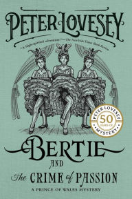 Title: Bertie and the Crime of Passion, Author: Peter Lovesey