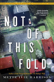 Title: Not of This Fold, Author: Mette Ivie Harrison