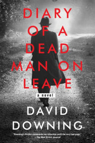 Title: Diary of a Dead Man on Leave, Author: David Downing