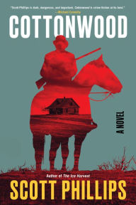 Title: Cottonwood, Author: Scott Phillips